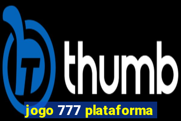 jogo 777 plataforma